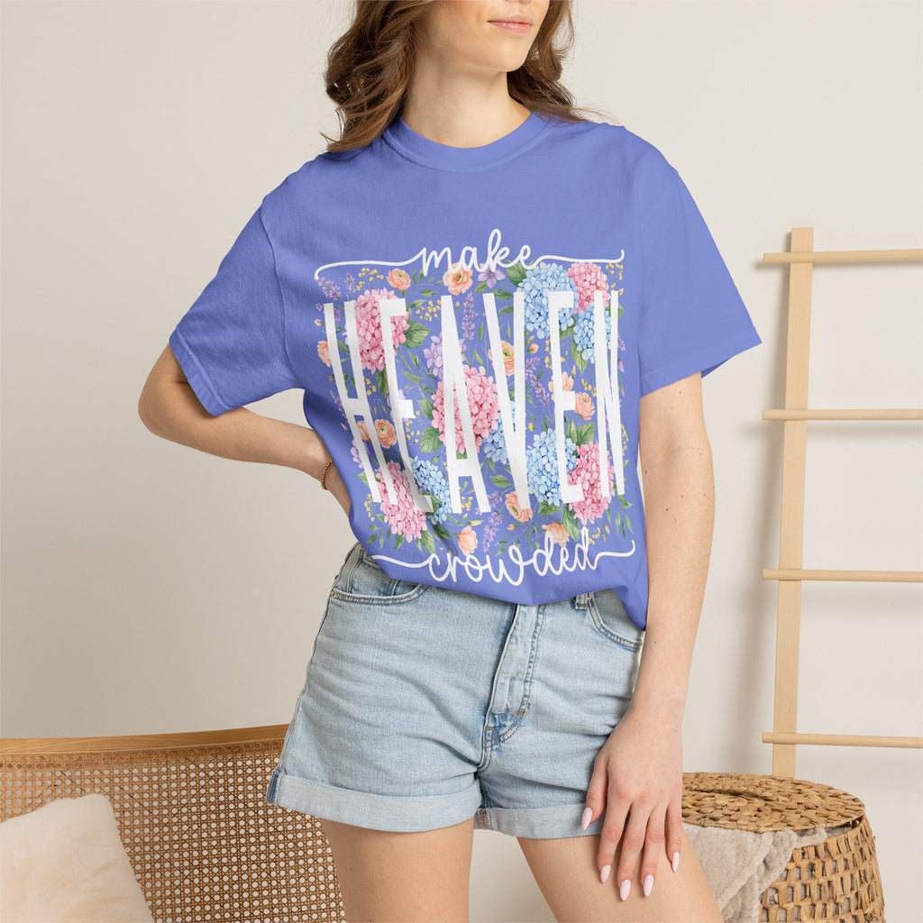Make Heaven Crowded Floral Comfort Colors T-shirt