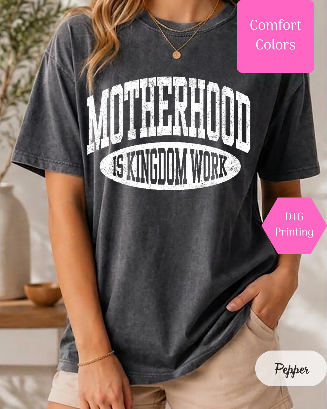 Motherhood is Kingdom Work Comfort Colors T-shirt