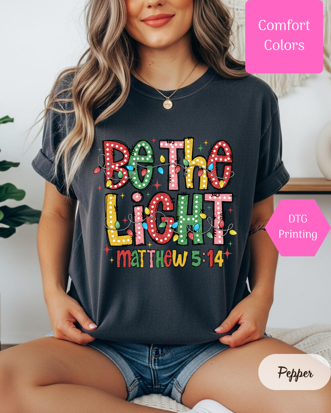 Be The Light Comfort Colors T-shirt