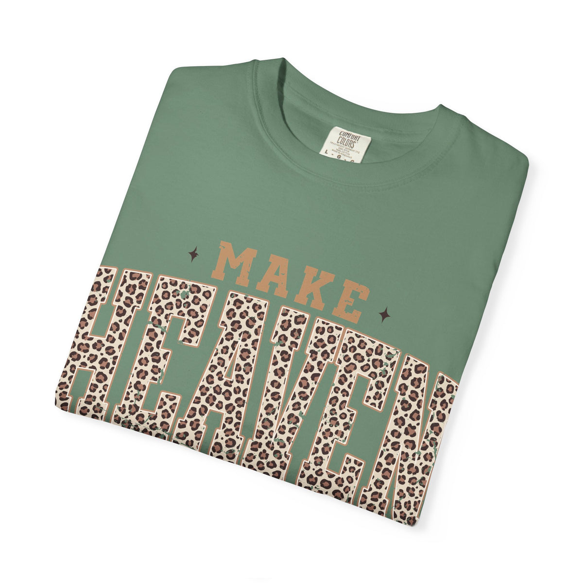 Make Heaven Crowded Leopard Comfort Colors T-shirt