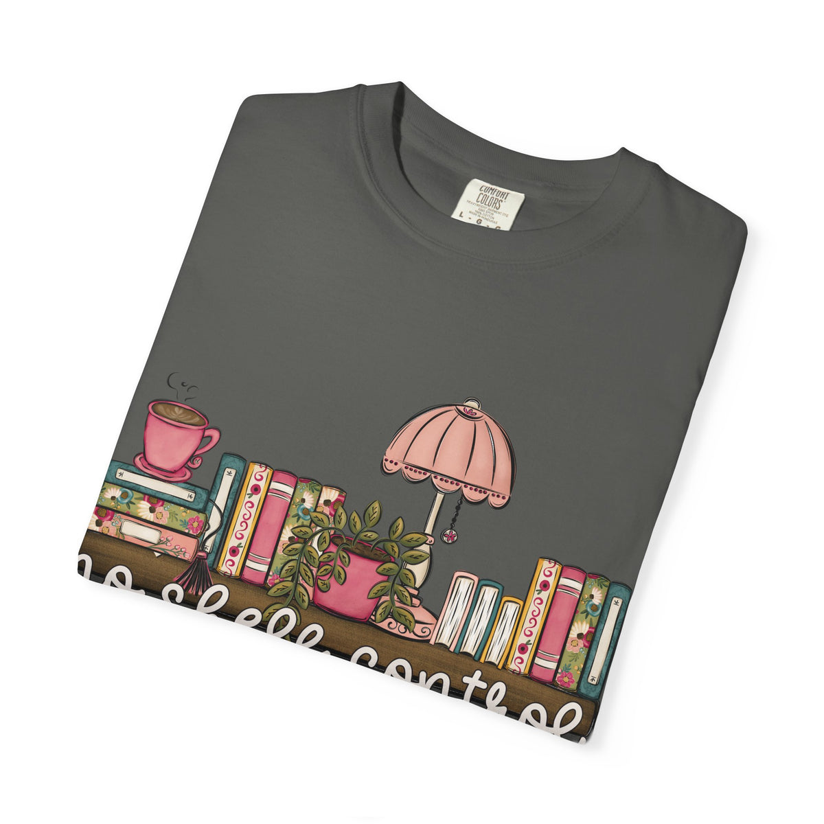No Shelf Control Comfort Colors T-shirt